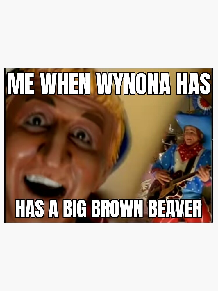 "Wynona's Big Brown Beaver" Sticker for Sale by yogurtspill Redbubble