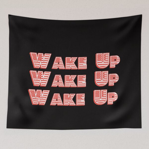 Item preview, Wake Up Wake Up Wake Up designed and sold by Art With Impact – Statement Art & Apparel for Deep Thinkers.