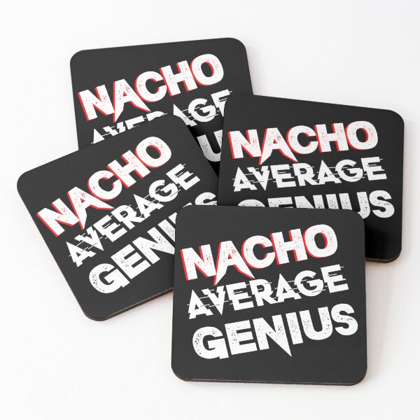 Item preview, Nacho average genious - Sarcasm, joke  designed and sold by We-thePixels.