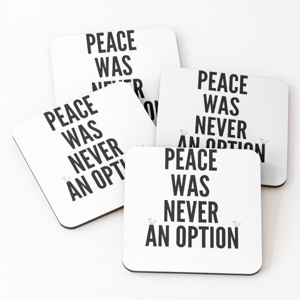 Item preview, peace was never an option desing designed and sold by axoniej.