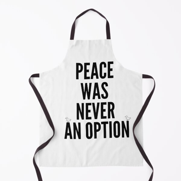Item preview, peace was never an option desing designed and sold by axoniej.