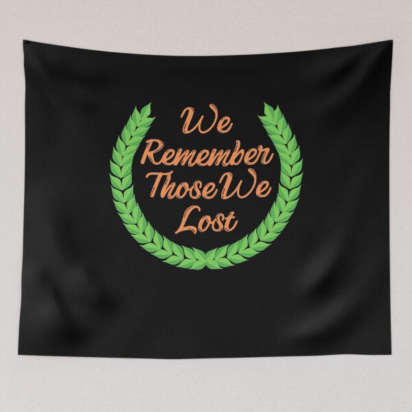 Item preview, We remember those we lost designed and sold by selfesteeem.