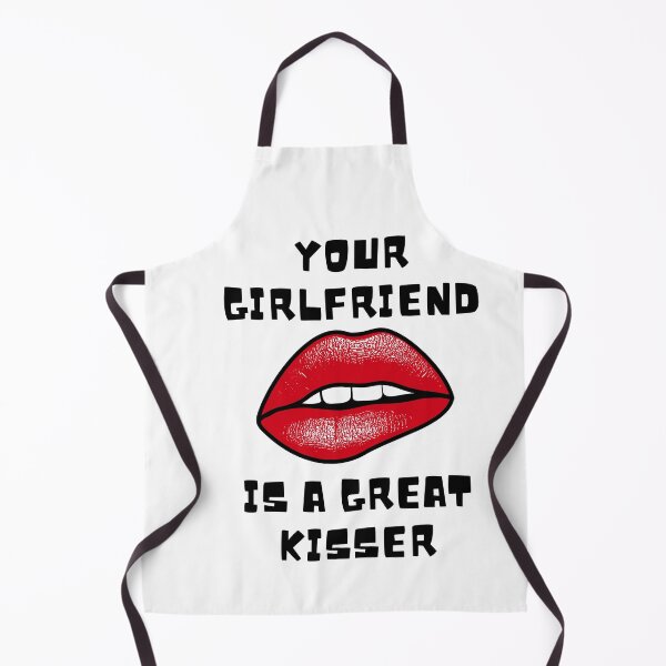 Item preview, Copy of your girlfriend is a great kisser designed and sold by axoniej.