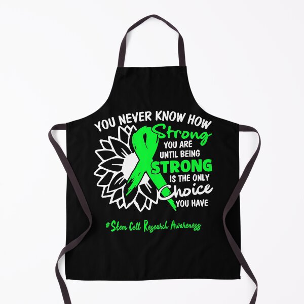 Item preview, Stem Cell Research Awareness You Never Know How Strong You Are Until Being Strong is the only Choice You Have designed and sold by fannieuxp59.