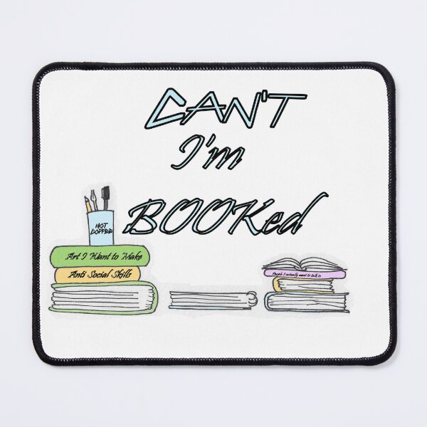 Item preview, Cant Im Booked designed and sold by kudzookeeper.