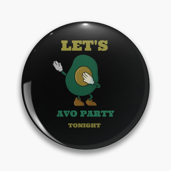 Item preview, "LET'S AVO PARTY TONIGHT" AVACADO designed and sold by JustAmbers.