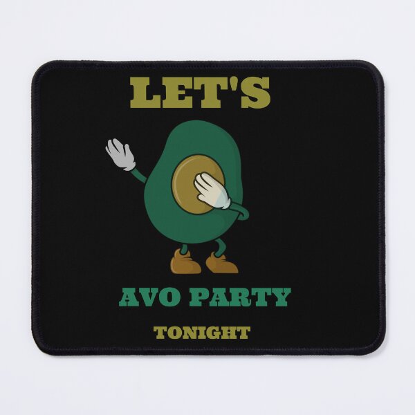 Item preview, "LET'S AVO PARTY TONIGHT" AVACADO designed and sold by JustAmbers.