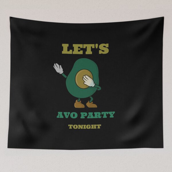 Item preview, "LET'S AVO PARTY TONIGHT" AVACADO designed and sold by JustAmbers.