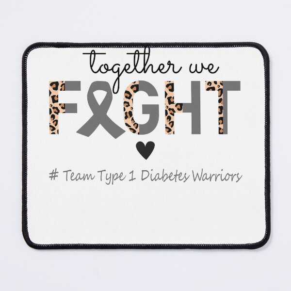 Item preview, Type 1 Diabetes Awareness Together We Fight Team Type 1 Diabetes Warriors designed and sold by whlrcheryl.