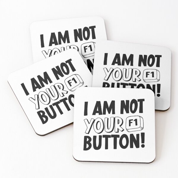 Item preview, I Am Not Your F1 Button! designed and sold by sachpica.