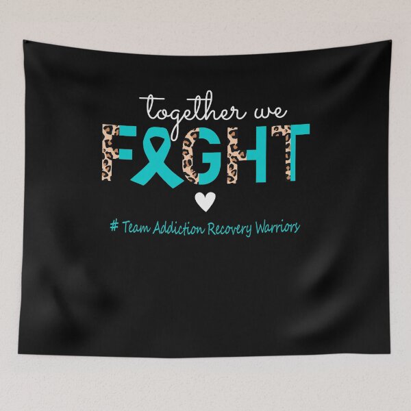 Item preview, Addiction Recovery Awareness Together We Fight Team Addiction Recovery Warriors designed and sold by whlrcheryl.