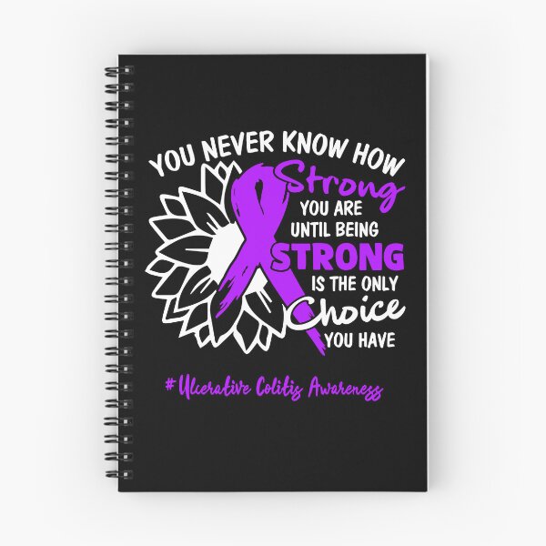 Item preview, Ulcerative Colitis Awareness You Never Know How Strong You Are Until Being Strong is the only Choice You Have designed and sold by fannieuxp59.
