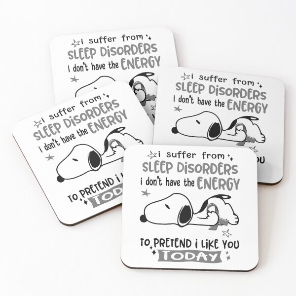 Item preview, I Suffer From Sleep Disorders I Do Not Have The Energy To Pretend I Like You Today designed and sold by Wlsnpeggy.