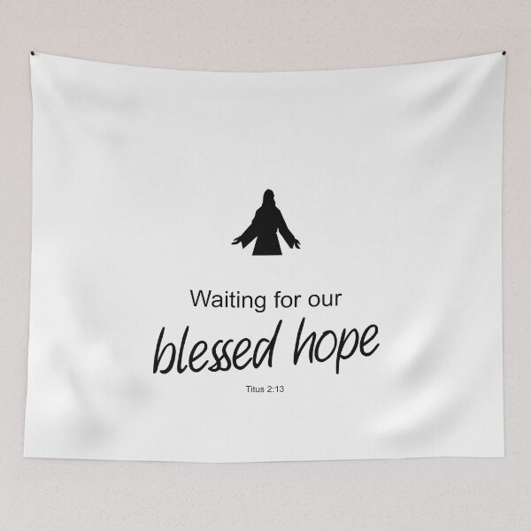 Item preview, Waiting for our blessed hope - Titus 2:13 designed and sold by aheartforgod.