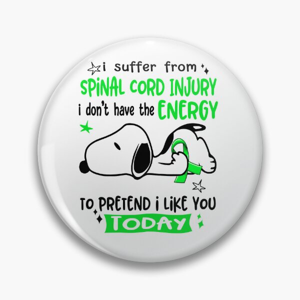 Item preview, I Suffer From Spinal Cord Injury I Do Not Have The Energy To Pretend I Like You Today designed and sold by Wlsnpeggy.