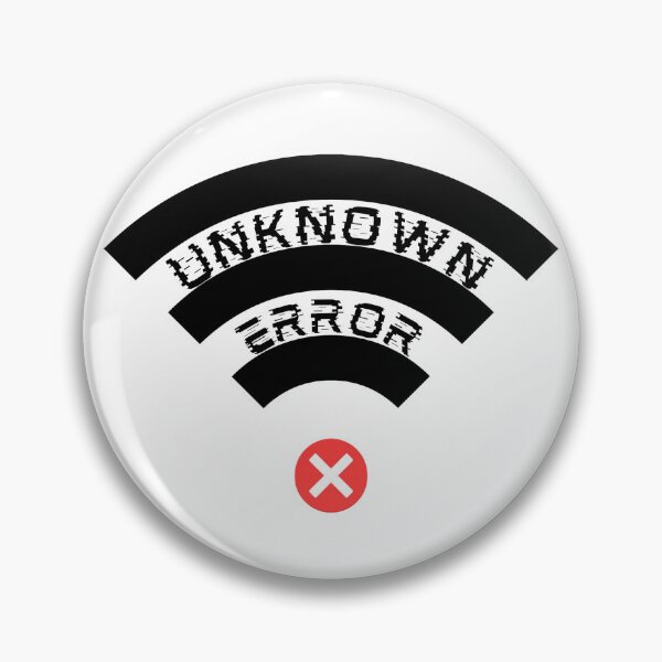 Item preview, Unknown Error designed and sold by GaRYPRiNGLe.
