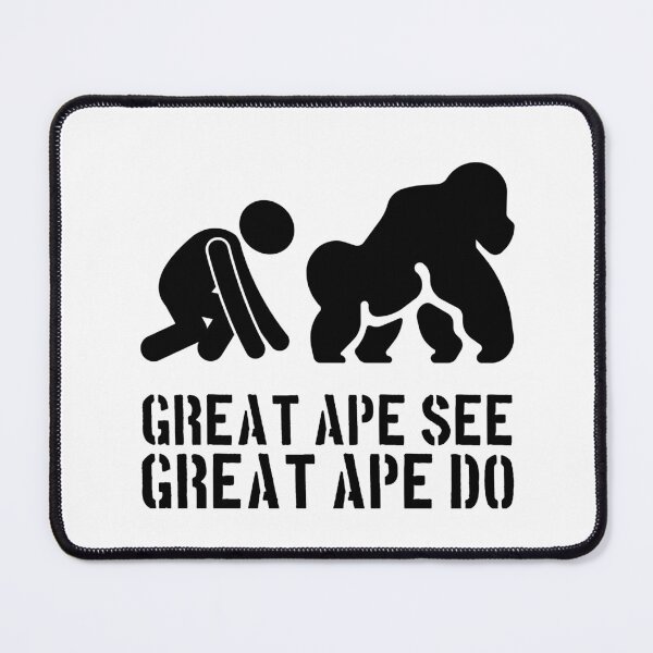 Item preview, Great Ape See, Great Ape Do - Black designed and sold by The Cosmic Turtle.