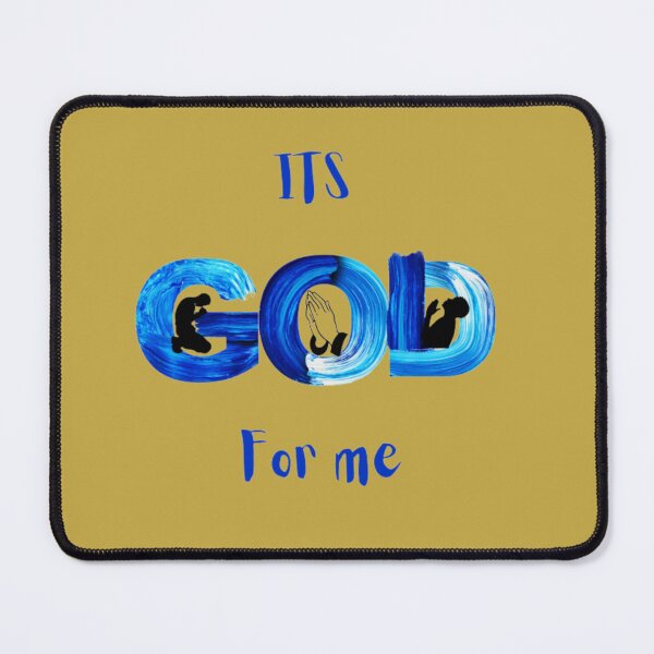 Item preview, ITS GOD FOR ME designed and sold by amalgamateyou.
