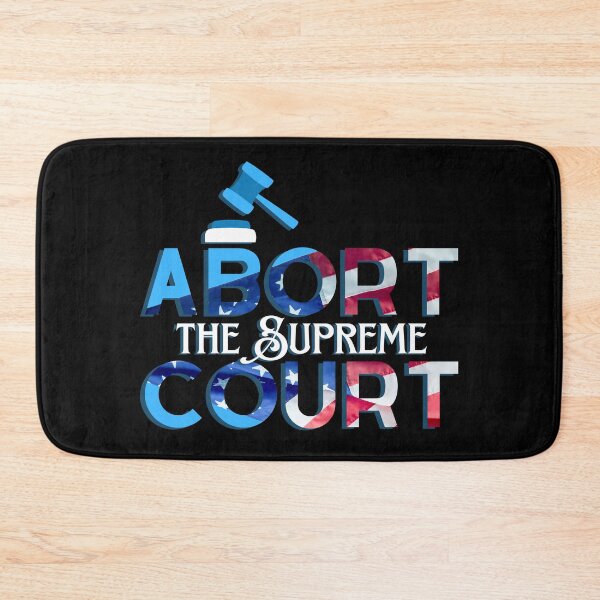 Item preview, Abort the Supreme Court designed and sold by Olivia Ossege.