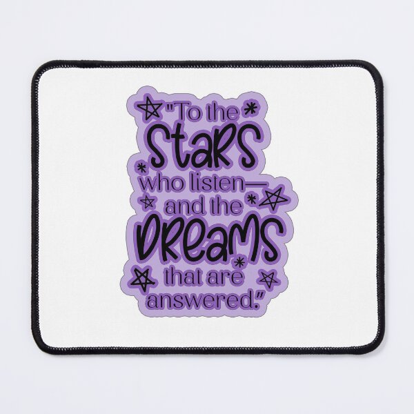 Item preview, ACOTAR Quote "To the stars who listen— and the dreams that are answered.” designed and sold by baranskini.