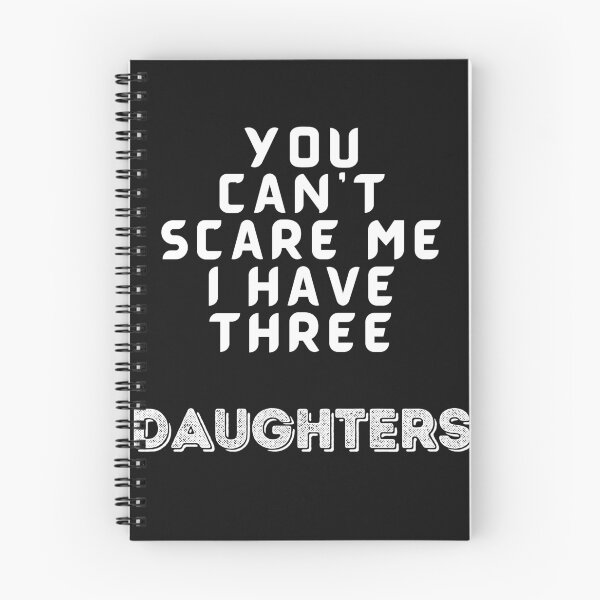 Item preview, You Can't Scare Me I Have Three Daughters Essential T-Shirt designed and sold by BestArtDZ.