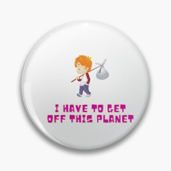 Item preview, i have to get off this planet designed and sold by Zakaria-4.