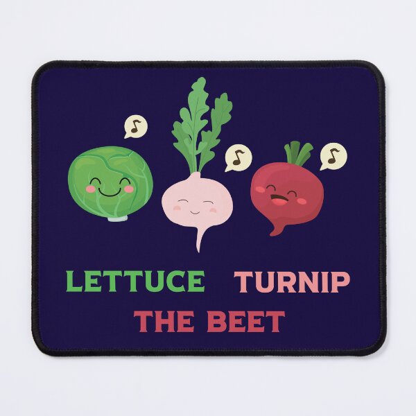 Item preview, Lettuce Turnip The Beet designed and sold by Mike B..