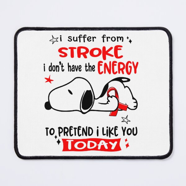 Item preview, I Suffer From Stroke I Do Not Have The Energy To Pretend I Like You Today designed and sold by Wlsnpeggy.