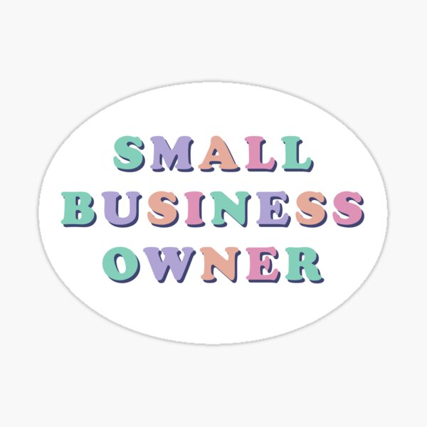 Item preview, Small Business Owner Sticker designed and sold by Zachsart.