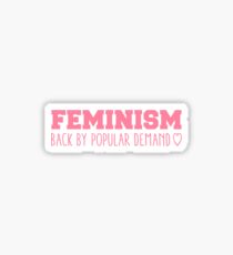 Feminism Back by Popular Demand Sticker
