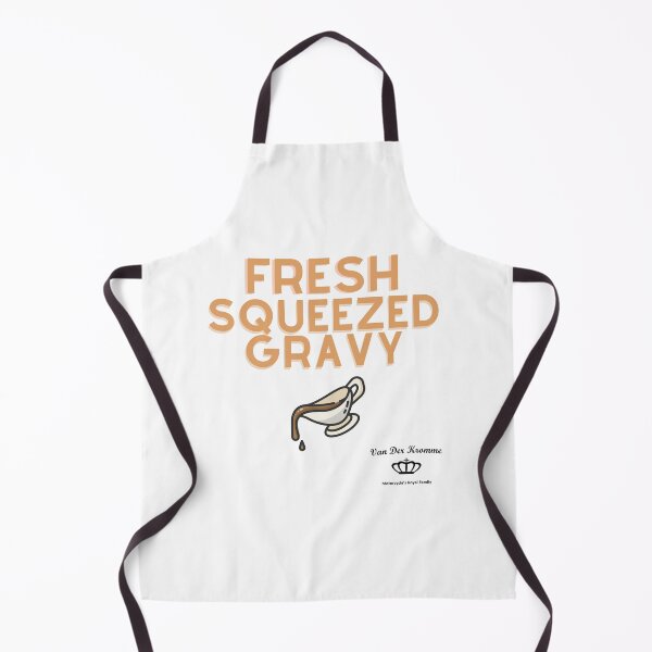 Item preview, FRESH SQUEEZED GRAVY designed and sold by VanDerKromme.