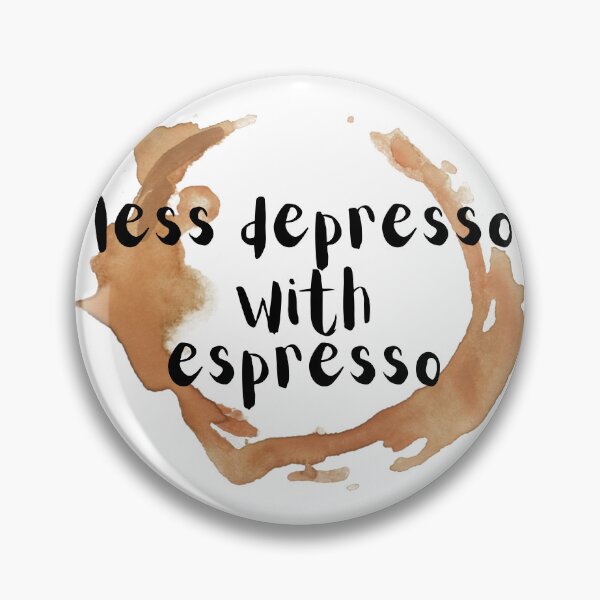 Item preview, Coffee Less Depresso with Espresso designed and sold by Leila114.
