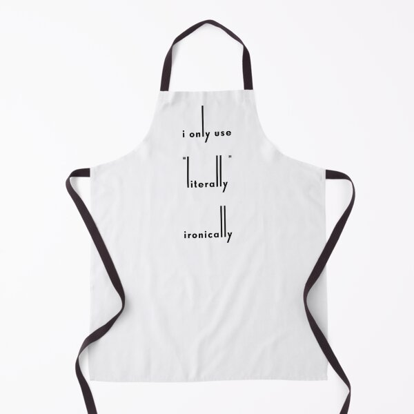 Item preview, I Only Use "Literally" Ironically / Black designed and sold by PEK1787.