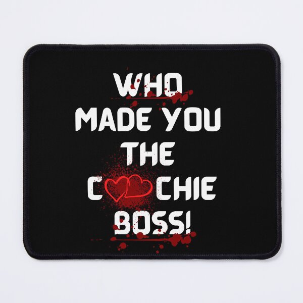 Item preview, who made you the coochie boss designed and sold by TheWorkoutLife ⭐⭐⭐⭐⭐.