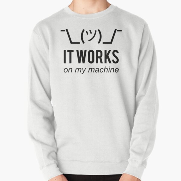 Item preview, It works on my machine - Programmer Excuse - Black Text Design designed and sold by geeksta.