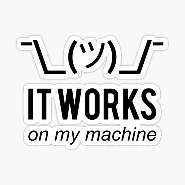 It works on my machine - Programmer Excuse - Black Text Design Sticker