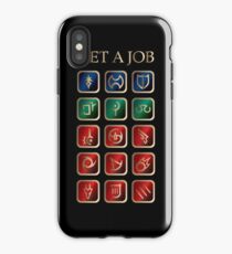 Such dir einen Job iPhone-Hülle & Cover