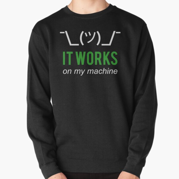 Item preview, It works on my machine - Programmer Excuse - White/Green Text Design designed and sold by geeksta.
