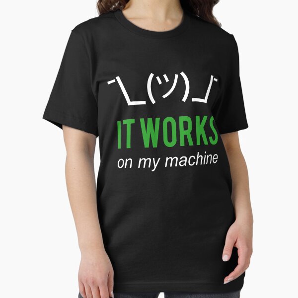 Artikel-Vorschau von It Works On My Machine Lustiges Design für Programmierer, designt und verkauft von geeksta.