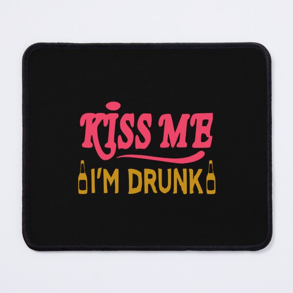 Item preview, kiss me - i_m drunk   designed and sold by LittleSwanCraft.