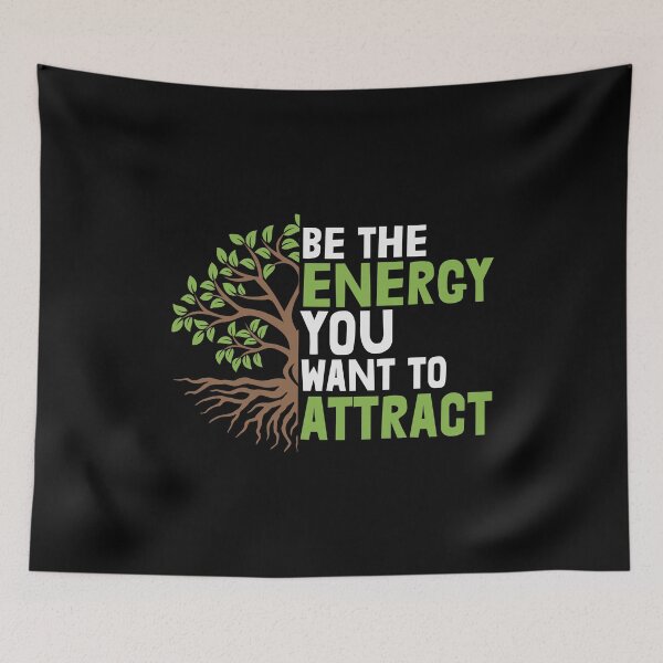 Item preview, Be The Energy You Want To Attract designed and sold by nando270.