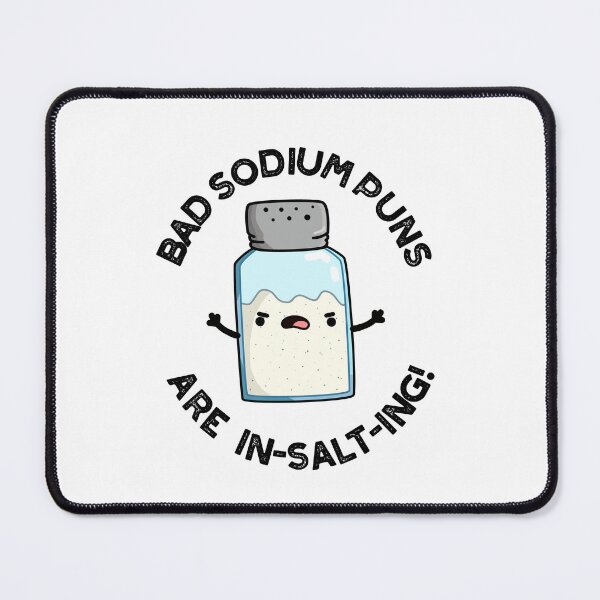 Item preview, Bad Sodium Puns Are In-salt-ing Funny Salt Puns designed and sold by punnybone.