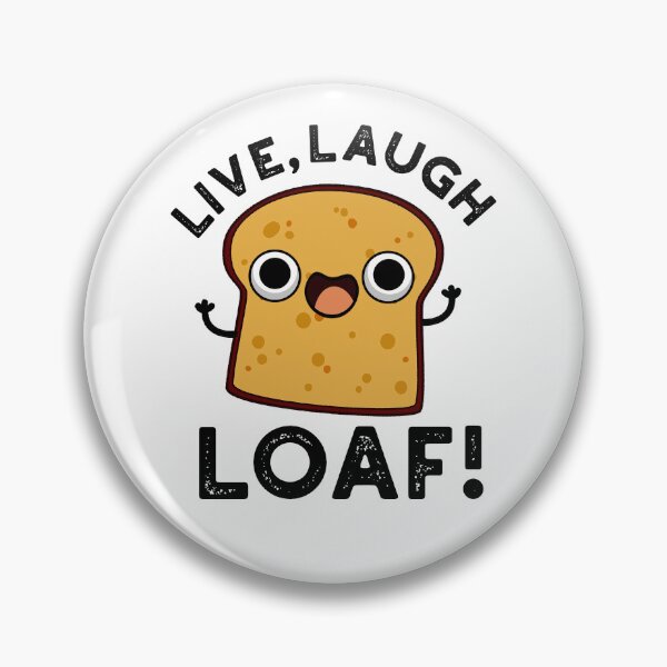Item preview, Live, Laugh, Loaf Funny Bread Puns  designed and sold by punnybone.