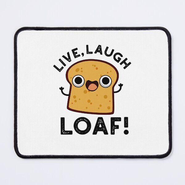 Item preview, Live, Laugh, Loaf Funny Bread Puns  designed and sold by punnybone.