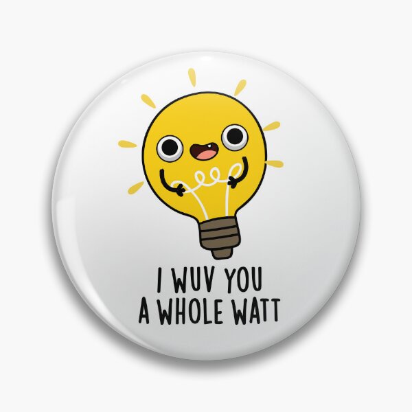 Item preview, I Wuv You A Whole Watt Funny Love Puns  designed and sold by punnybone.