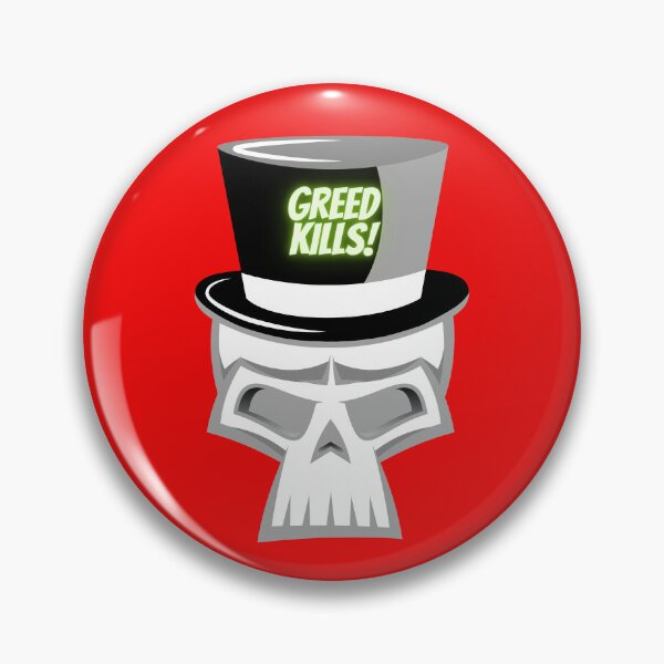 Item preview, Greed Kills! designed and sold by dreamerv3.