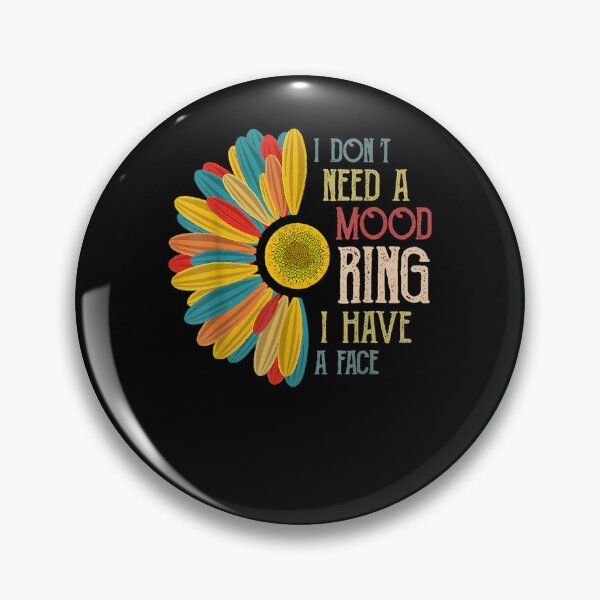 Item preview, I Don't Need a Mood Ring I Have a Face Vintage Flower designed and sold by tammyrange.