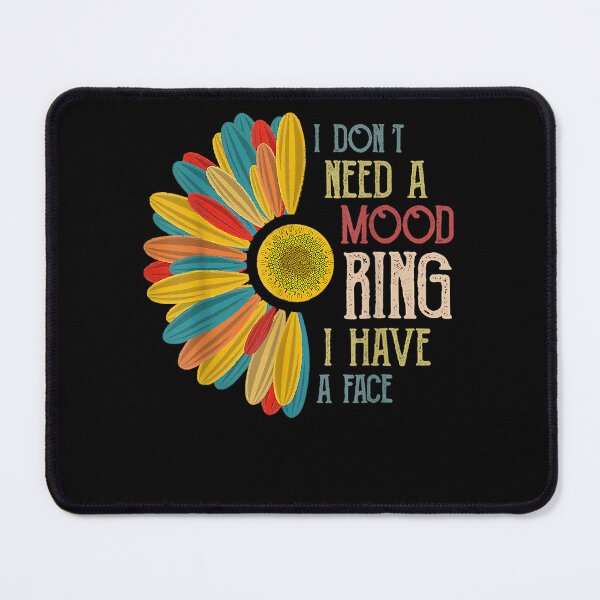 Item preview, I Don't Need a Mood Ring I Have a Face Vintage Flower designed and sold by tammyrange.