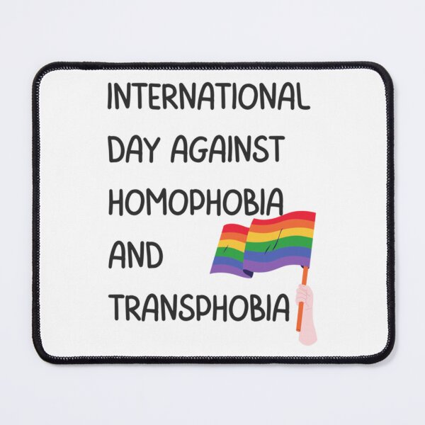Item preview, International Day Against Homophobia and Transphobia designed and sold by PhelanBryant.