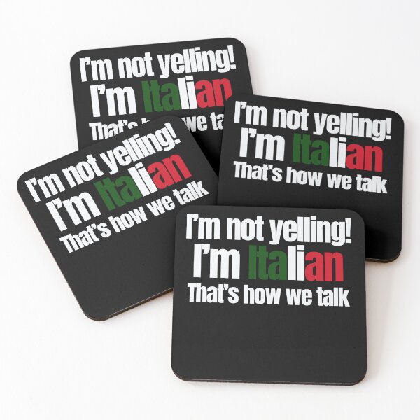 Item preview, I'm not yelling. Im Italian. Thats how we talk. designed and sold by Peter Stawicki.